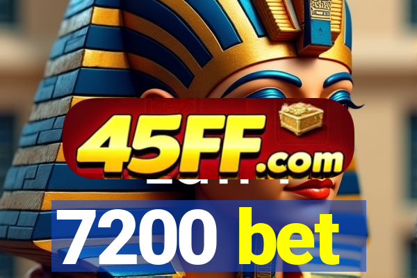 7200 bet